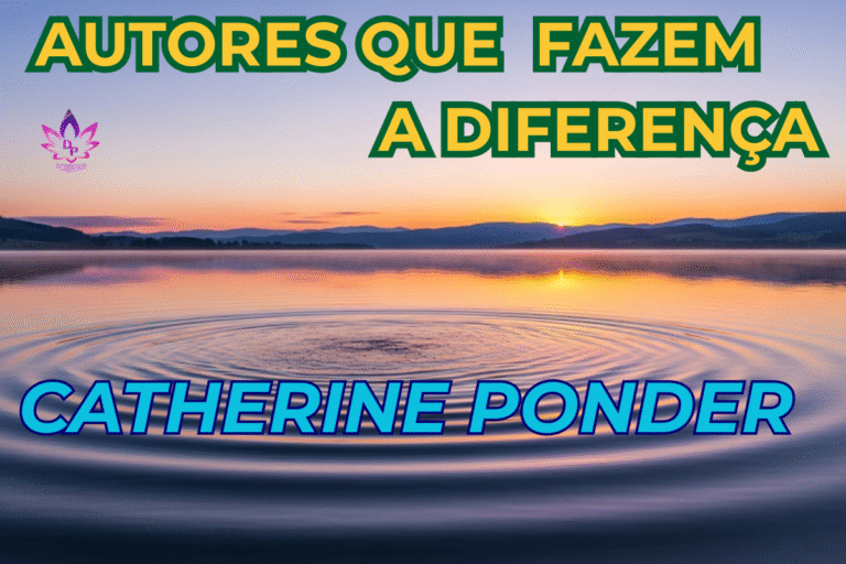 Banner da categoria Autores que Fazem a Diferença, apresentando a autora Catherine Ponder. A imagem de fundo é um lago sereno ao amanhecer, simbolizando a clareza e o fluxo da prosperidade.