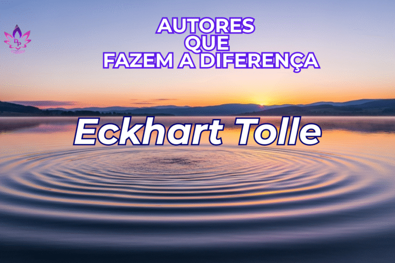 Imagem conceito da série Autores que Fazem a Diferença, ilustrando os ensinamentos de Eckhart Tolle sobre o Poder do Agora.