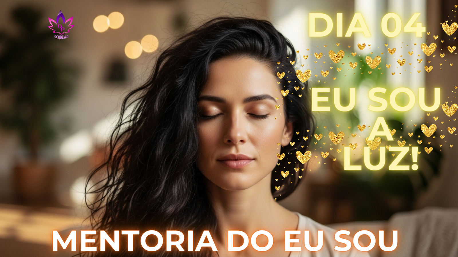 Mentoria do Eu Sou – Dia 04: Decreto de luz e proteção divina em 2026.
