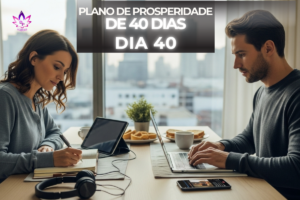 Plano de Prosperidade dia 40