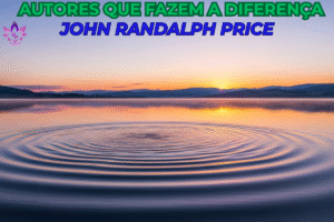 John Randolph Price e o legado da abundância na Academia Descobrindo Poderes