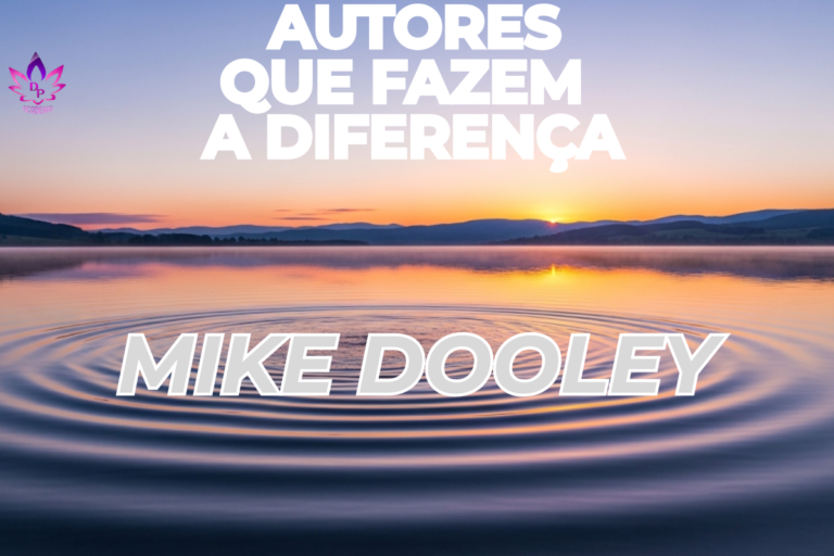 Mike Dooley, autor de Notas do Universo, em destaque na série Autores que Fazem a Diferença do blog Descobrindo Poderes. Fundo com paisagem de lago tranquilo ao pôr do sol simbolizando paz e manifestação.