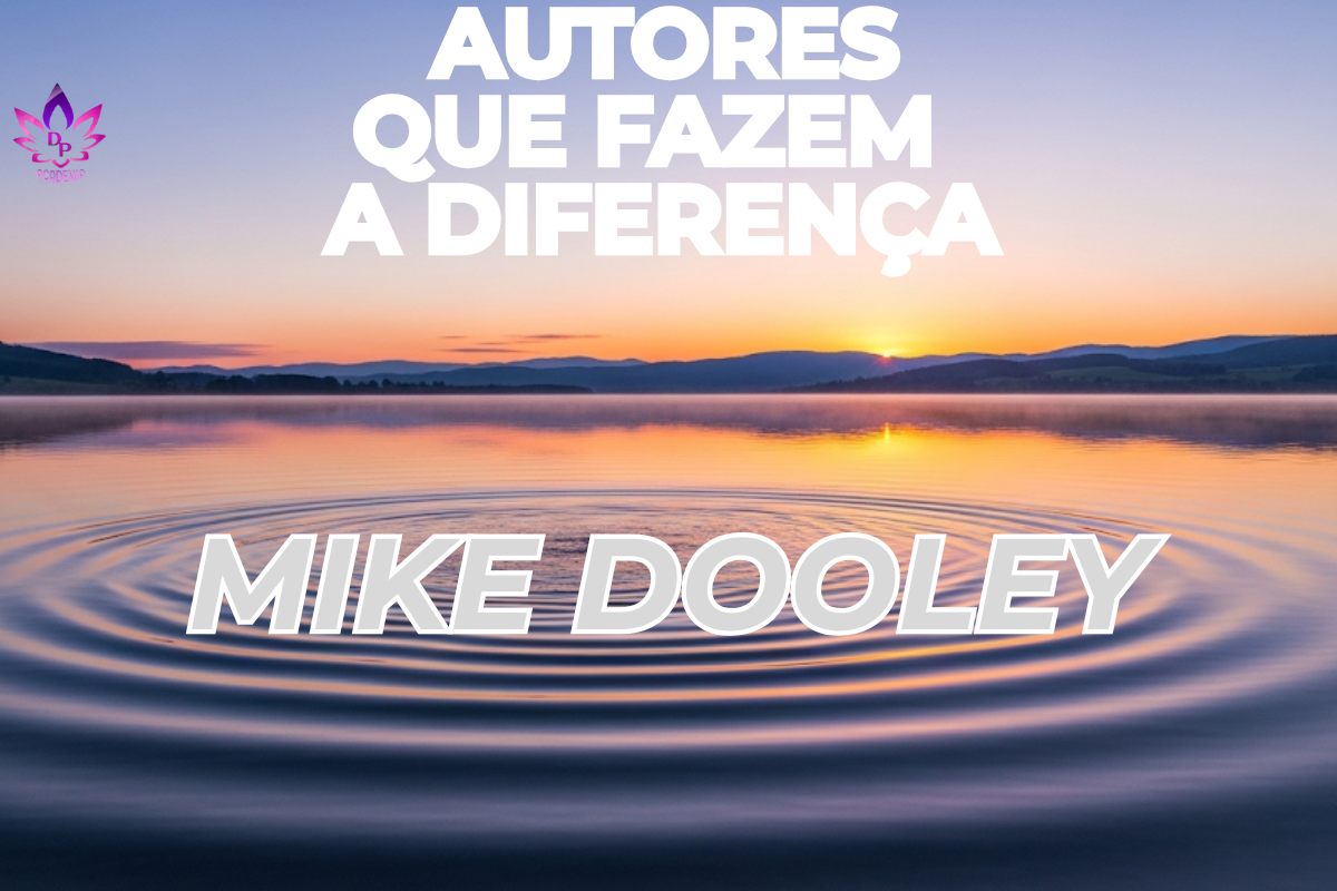 Mike Dooley, autor de Notas do Universo, em destaque na série Autores que Fazem a Diferença do blog Descobrindo Poderes. Fundo com paisagem de lago tranquilo ao pôr do sol simbolizando paz e manifestação.