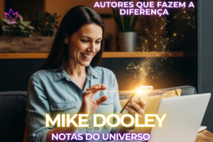 Capa do artigo sobre Mike Dooley no blog Descobrindo Poderes. Uma mulher sorrindo olha para o celular de onde sai uma luz dourada mágica, representando as Notas do Universo e o poder da manifestação.