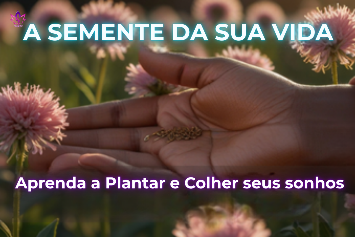 Mão aberta segurando sementes que simbolizam o plantio de novos desejos em um campo de flores, representando a cocriação da realidade.